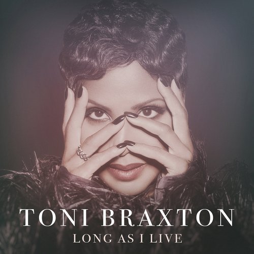 download Toni Braxton  Long As I Live mp3 Single Tracks song 