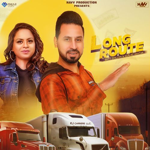 download Satt Dhillon, Gurlej Akhtar  Long Route mp3 Single Tracks song 