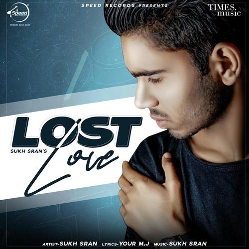 download Sukh Sran  Lost Love mp3 Single Tracks song 