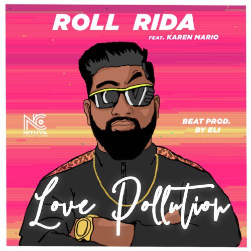 download Roll Rida, Karen Mario  Love Pollution mp3 Single Tracks song 