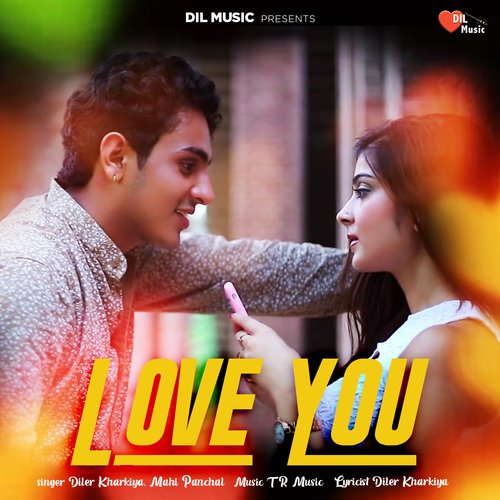 download Diler Kharkiya, Mahi Panchal  Love You mp3 Single Tracks song 