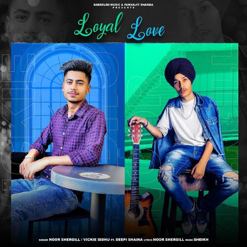 download Noor Shergill, Vickie Sidhu  Loyal Love mp3 Single Tracks song 