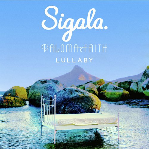 download Sigala, Paloma Faith, Sigala & Paloma Faith, Baby Sol  Lullaby mp3 Single Tracks song 