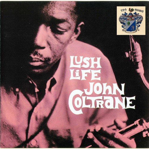 download John Coltrane  Lush Life mp3 Single Tracks song 