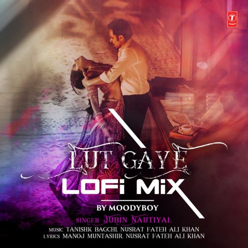 download Jubin Nautiyal, Tanishk Bagchi, Nusrat Fateh Ali Khan  Lut Gaye Lofi Mix mp3 Single Tracks song 