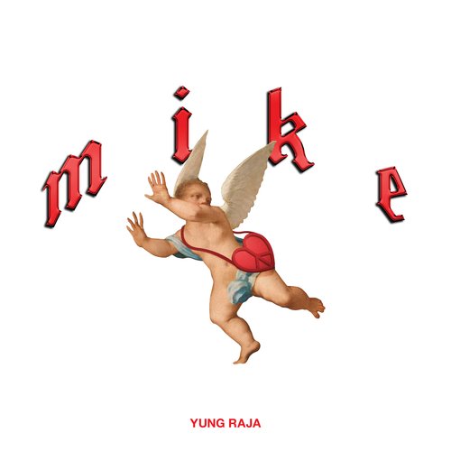 download Yung Raja  MIKE mp3 Single Tracks song 