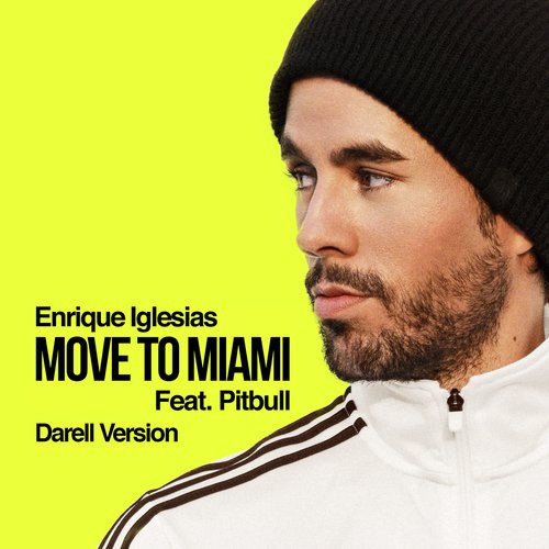 download Enrique Iglesias, Pitbull  MOVE TO MIAMI mp3 Single Tracks song 