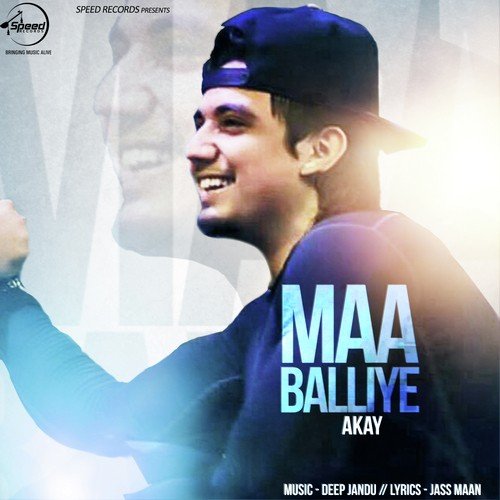 download A Kay  Maa Balliye mp3 Single Tracks song 