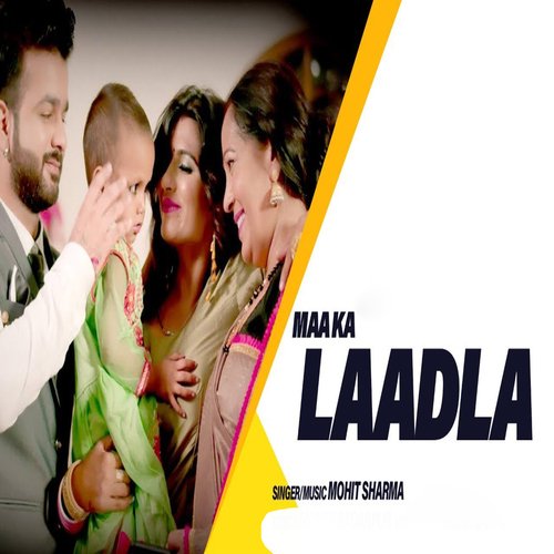 download Mohit Sharma  Maa Ka Laadla mp3 Single Tracks song 