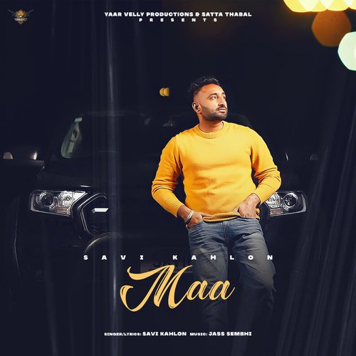 download Savi Kahlon  Maa mp3 Single Tracks song 