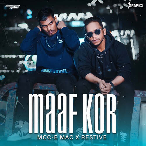 download Mcc-e Mac, Restive  Maaf Kor mp3 Single Tracks song 