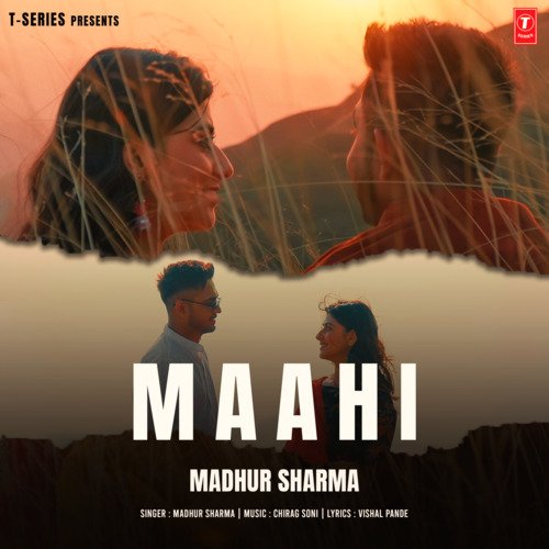 download Madhur Sharma, Chirag Soni, Vishal Pande  Maahi mp3 Single Tracks song 