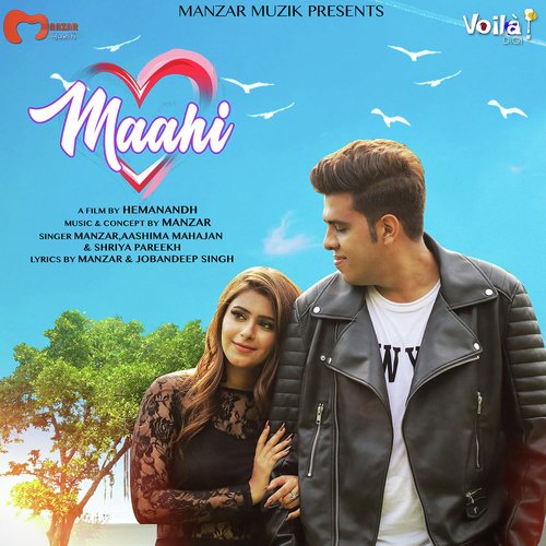 download Manzar Arora, Aashima Mahajan, Shriya Pareek  Maahi mp3 Single Tracks song 