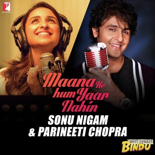 download Sonu Nigam, Parineeti Chopra  Maana Ke Hum Yaar Nahin mp3 Single Tracks song 