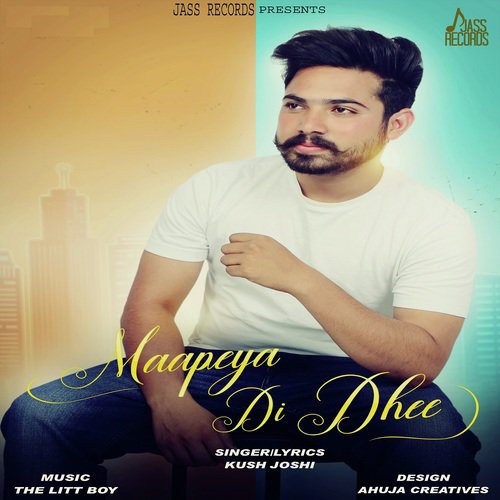 download Kush Joshi  Maapeya Di Dhee mp3 Single Tracks song 