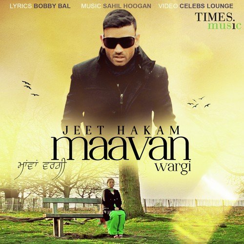 download Jeet Hakam  Maavan Wargi mp3 Single Tracks song 