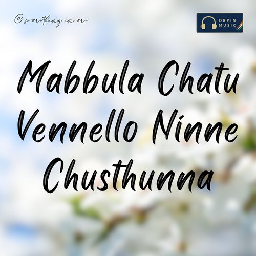 download Shiva, Varun  Mabbula Chatu Vennello Ninne Chusthunna mp3 Single Tracks song 