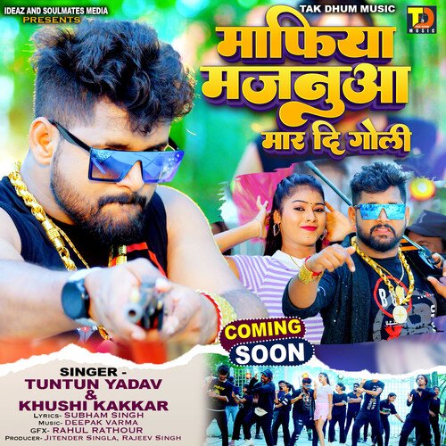 download Tuntun Yadav, Khushi Kakkar  Mafia Majanua Maar Di Goli mp3 Single Tracks song 