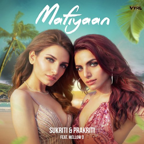 download Sukriti Kakar, Prakriti Kakar, Mellow D  Mafiyaan mp3 Single Tracks song 