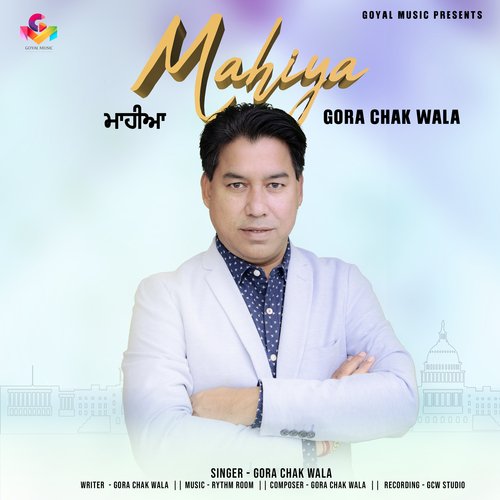 download Gora Chak Wala  Mahiya mp3 Single Tracks song 