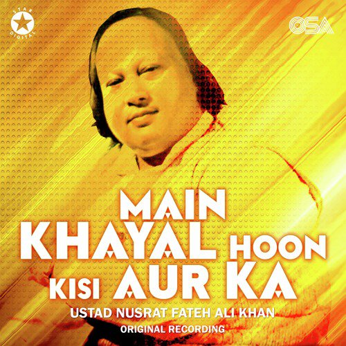 download Nusrat Fateh Ali Khan  Main Khayal Hoon Kisi Aur Ka mp3 Single Tracks song 