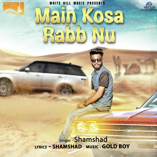 download Shamshad  Main Kosa Rabb Nu mp3 Single Tracks song 