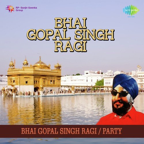 download Bhai Gopal Singh Ragi  Main Man Teri Tek Mere Pyare mp3 Single Tracks song 