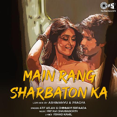 download   Main Rang Sharbaton Ka mp3 Single Tracks song 