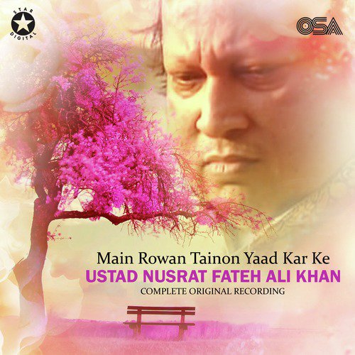 download Nusrat Fateh Ali Khan  Main Rowan Tainon Yaad Kar Ke mp3 Single Tracks song 