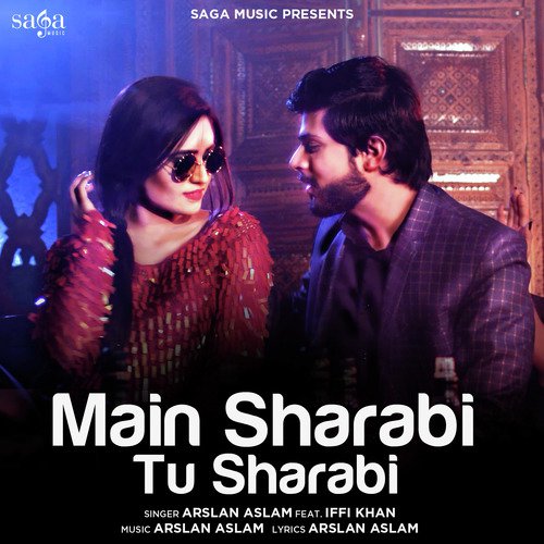 download Arslan Aslam, Iffi Khan  Main Sharabi Tu Sharabi mp3 Single Tracks song 