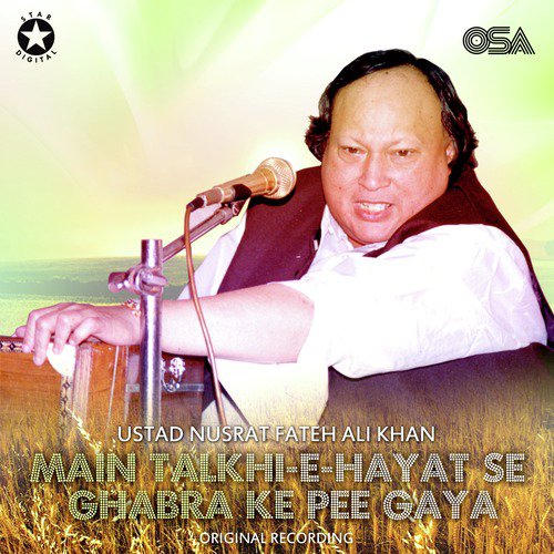 download Nusrat Fateh Ali Khan  Main TalkhieHayat Se Ghabra Ke Pee Gaya mp3 Single Tracks song 