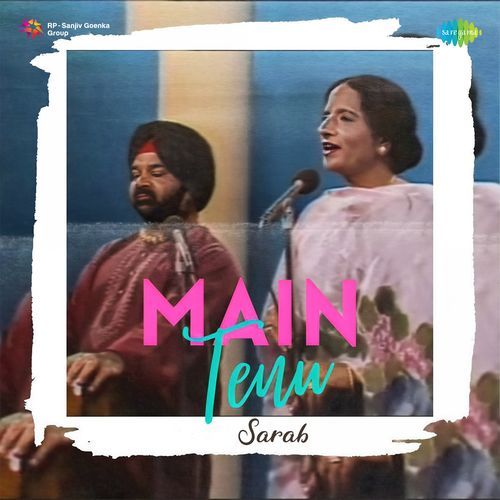 download Sarab, Asa Singh Mastana, Surinder Kaur  Main Tenu mp3 Single Tracks song 