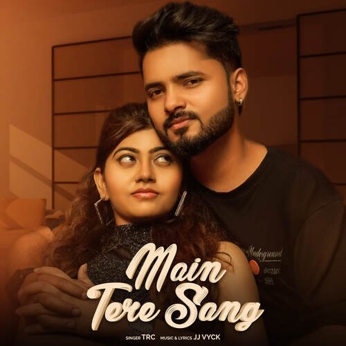 download TRC  Main Tere Sang mp3 Single Tracks song 