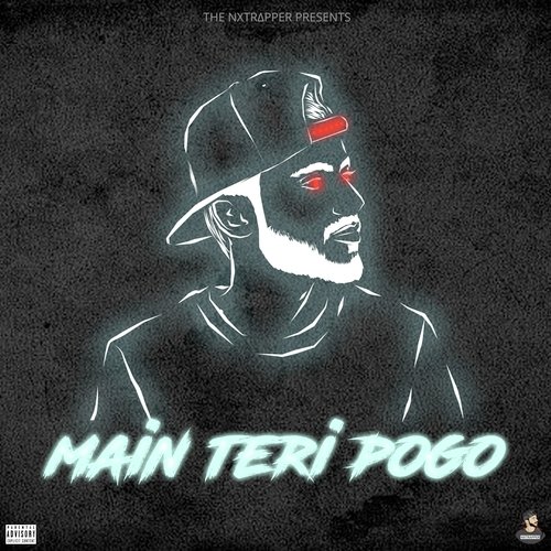 download THE NXTRΔPPER, Bohemia  Main Teri Pogo mp3 Single Tracks song 