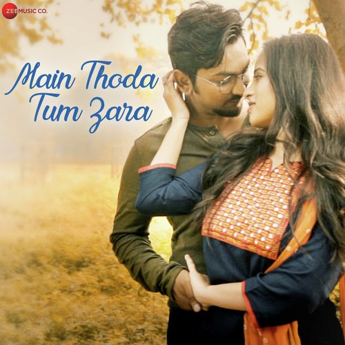 download Ravi Chowdhury  Main Thoda Tum Zara mp3 Single Tracks song 