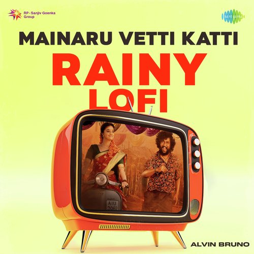 download   Mainaru Vetti Katti Rainy Lofi mp3 Single Tracks song 