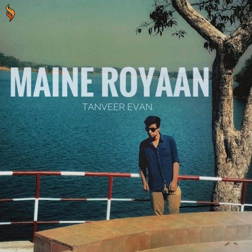 download Tanveer Evan  Maine Royaan mp3 Single Tracks song 