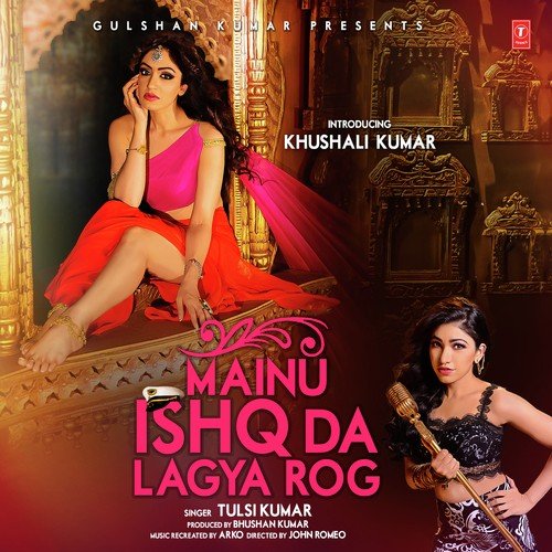 download Tulsi Kumar  Mainu Ishq Da Lagya Rog mp3 Single Tracks song 