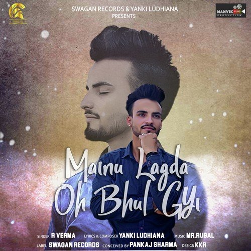 download R Verma  Mainu Lagda Oh Bhul Gyi mp3 Single Tracks song 