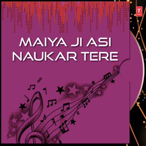 download Narendra Chanchal  Maiya Ji Asi Naukar Tere mp3 Single Tracks song 