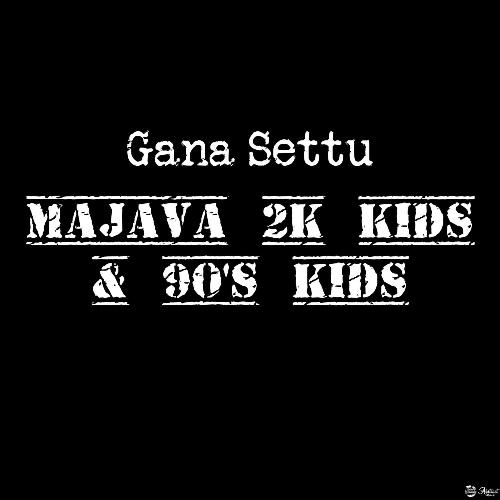 download Bennet Christopher, Gana Settu, Gana Sudhakar  Majava 2k Kids Amp 90039S Kids mp3 Single Tracks song 