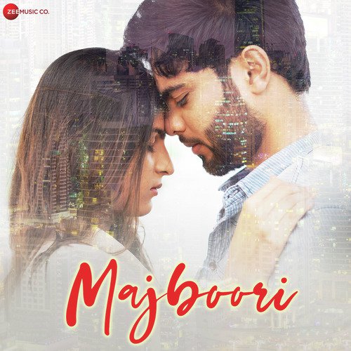 download Raj Jain, Sumedha Karmahe  Majboori mp3 Single Tracks song 