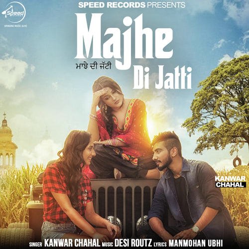 download Kanwar Chahal  Majhe Di Jatti mp3 Single Tracks song 