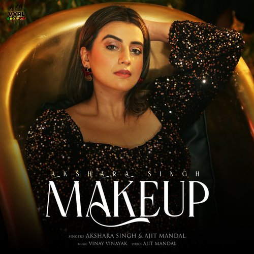 download Akshara Singh  Makeup mp3 Single Tracks song 