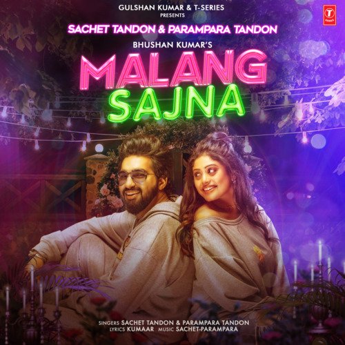 download Sachet Tandon, Parampara Tandon, Sachet-Parampara, Kumaar  Malang Sajna mp3 Single Tracks song 