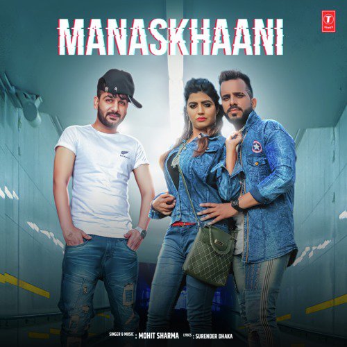 download Mohit Sharma  Manaskhaani mp3 Single Tracks song 