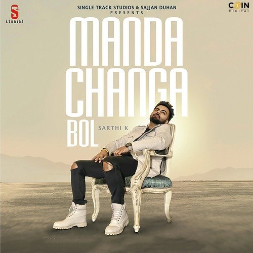 download Sarthi K  Manda Changa Bol mp3 Single Tracks song 