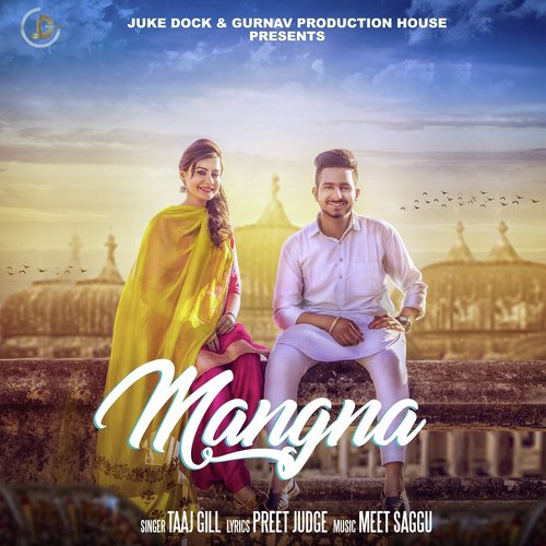 download Taaj Gill  Mangna mp3 Single Tracks song 