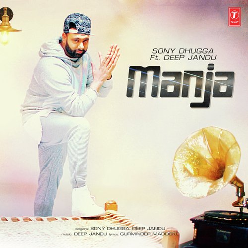 download Sony Dhugga, Deep Jandu  Manja mp3 Single Tracks song 