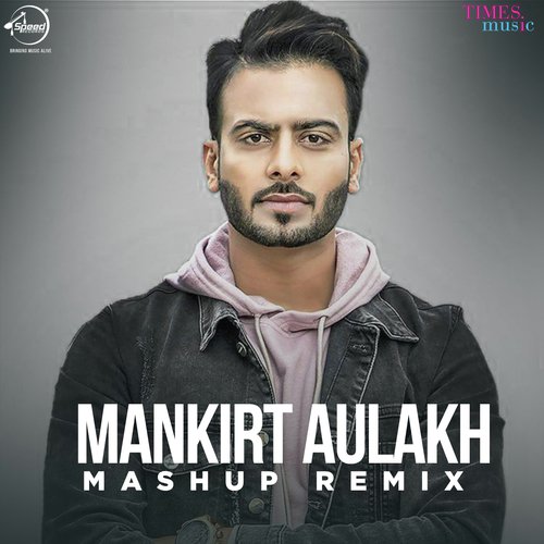 download Mankirt Aulakh, Deep Kahlon  Mankirt Aulakh Mashup Remix mp3 Single Tracks song 